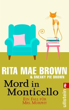 Mord in Monticello / Ein Fall für Mrs. Murphy Bd.3 (eBook, ePUB) - Brown, Rita Mae; Brown, Sneaky Pie