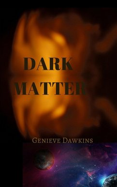 Dark Matter (eBook, ePUB) - Dawkins, Genieve