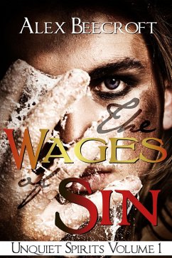 The Wages of Sin (Unquiet Spirits, #1) (eBook, ePUB) - Beecroft, Alex