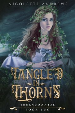 Cover Tangled in Thorns (Thornwood Fae, #2) (eBook, ePUB)