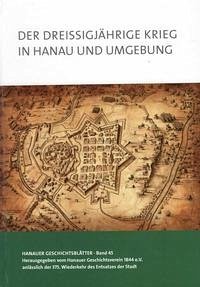 Der Dreißigjährige Krieg in Hanau und Umgebung - Bus, Erhard; Hoppe, Martin