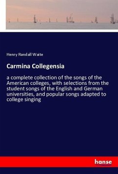 Carmina Collegensia - Waite, Henry Randall