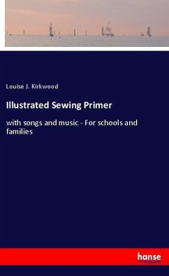 Illustrated Sewing Primer - Kirkwood, Louise J.