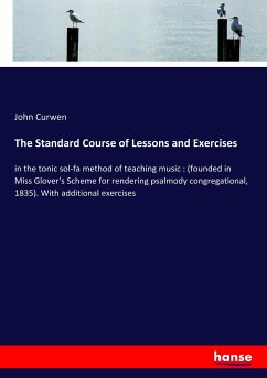 The Standard Course of Lessons and Exercises - Curwen, John