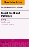 Global Health and Pathology, An Issue of the Clinics in Laboratory Medicine (eBook, ePUB)