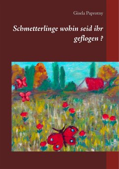 Schmetterlinge wohin seid ihr geflogen ? (eBook, ePUB)