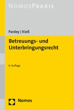 Betreuungs- und Unterbringungsrecht - Pardey, Karl-Dieter;Kieß, Peter