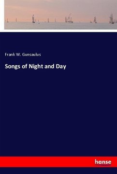 Songs of Night and Day - Gunsaulus, Frank W.