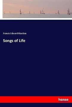 Songs of Life - Marsten, Francis Edward