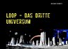 LOOP - Das Dritte Universum (eBook,... - Bild 1