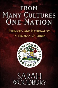 Cover From Many Cultures, One Nation: Ethnicity and Nationalism in Belizean Children (eBook, ePUB)