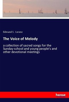 The Voice of Melody - Lorenz, Edmund S.