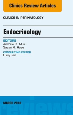 Endocrinology, An Issue of Clinics in Perinatology (eBook, ePUB) - Muir, Andrew; Rose, Susan R.
