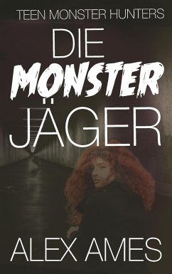 Die Monsterjäger - Ames, Alex