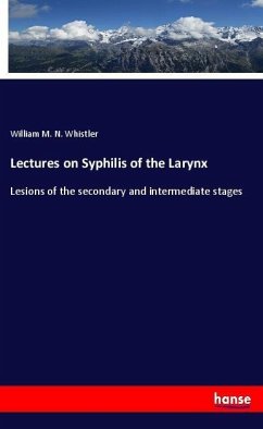 Lectures on Syphilis of the Larynx