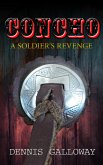 CONCHO: A Soldier's Revenge (eBook, ePUB)