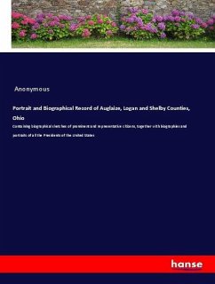 Portrait and Biographical Record of Auglaize, Logan and Shelby Counties, Ohio