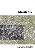 Moritz W. (eBook, ePUB) Moritz W. (eBook, ePUB)