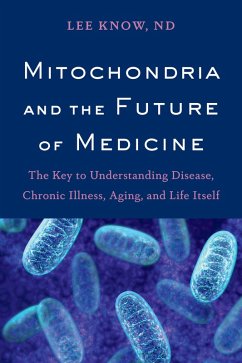 Cover Mitochondria and the Future of Medicine (eBook, ePUB)