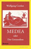Medea oder Das Grenzenlose (eBook, ePUB)