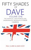 Fifty Shades of Dave: Volume One: The Unofficial, Unauthorised and Ungrammatical Biography of David Cameron (eBook, ePUB)