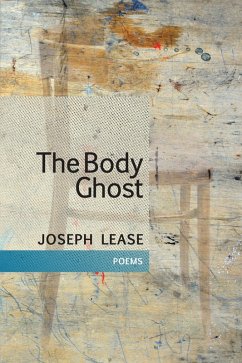 The Body Ghost (eBook, ePUB) - Lease, Joseph