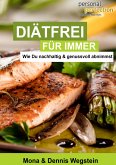 Diätfrei für immer (eBook, ePUB)