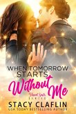 When Tomorrow Starts Without Me (Flawed Souls Romantic Suspense, #1) (eBook, ePUB)