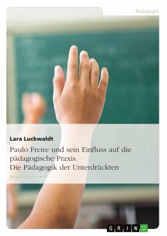 Paulo Freire - Die Pädagogik der Unterdrückten (eBook, ePUB) - Luckwaldt, Lara