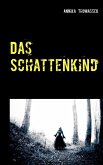 Das Schattenkind (eBook, ePUB) Das Schattenkind (eBook, ePUB)