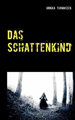 Das Schattenkind (eBook, ePUB) - Thomassek, Annika
