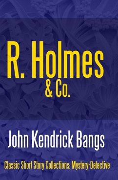 R. Holmes & Co. (eBook, ePUB) - Bangs, John Kendrick