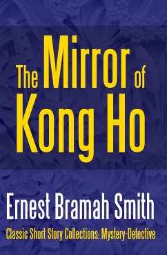 The Mirror of Kong Ho (eBook, ePUB) - Bramah Smith, Ernest