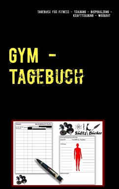 GYM - Tagebuch für Fitness - Training - Bodybuilding - Krafttraining - Workout - Sültz, Renate;Sültz, Uwe H.