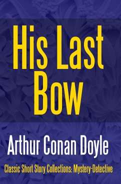 His Last Bow (eBook, ePUB) - Doyle, Arthur Conan