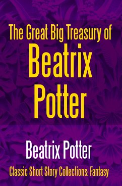 The Great Big Treasury of Beatrix Potter (eBook, ePUB) - Potter, Beatrix