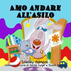 Amo andare all'asilo (Italian Kids book - I Love to Go to Daycare) (eBook, ePUB)