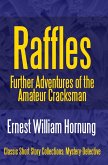 Raffles: Further Adventures of the Amateur Cracksman (eBook, ePUB)