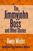 The Jimmyjohn Boss, and Other Stories (eBook, ePUB)