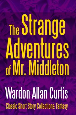 The Strange Adventures of Mr. Middleton (eBook, ePUB) - Curtis, Wardon Allan