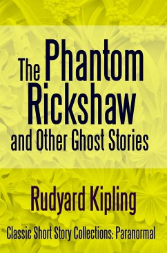 The Phantom Rickshaw and Other Ghost Stories (eBook, ePUB) - Kipling, Rudyard