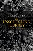 The Unschooling Journey: A Field Guide (eBook, ePUB)