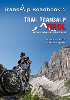 Transalp Roadbook 5: Trail Transalp Tirol 2.0 - Albrecht, Andreas;Apperle, Markus