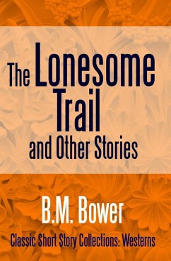 Cover The Lonesome Trail and Other Stories (eBook, ePUB)