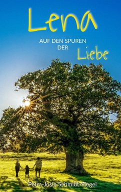 Lena auf den Spuren der Liebe - Schmidt-Flegel, Petra-Josephine