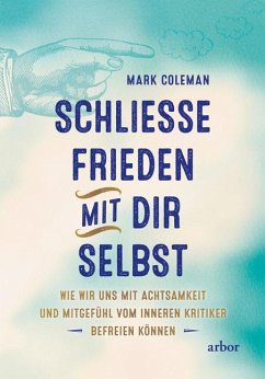 SCHLIESSE FRIEDEN MIT DIR SELBST - Coleman, Mark