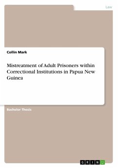 Mistreatment of Adult Prisoners within Correctional Institutions in Papua New Guinea - Mark, Collin