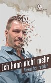 Ich kann nicht mehr Ich kann nicht mehr