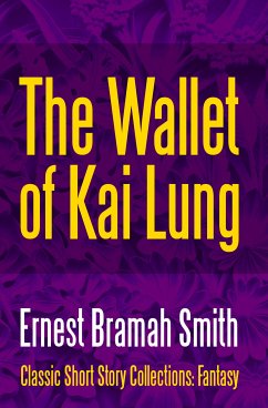 The Wallet of Kai Lung (eBook, ePUB) - Smith, Ernest Bramah