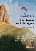 Un etrusco tra i nuraghes - Volume 2 (eBook, PDF)